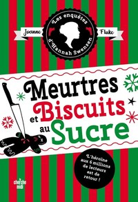 LES ENQUETES D'HANNAH SWENSEN - TOME 6 MEURTRES ET BISCUITS AU SUCRE