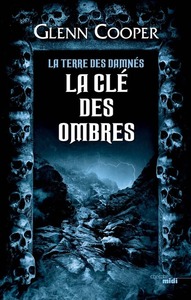 LA TERRE DES DAMNES - TOME 3 LA CLE DES OMBRES - VOL03