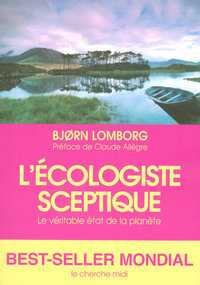 L'écologiste sceptique - Le véritable état de la planète