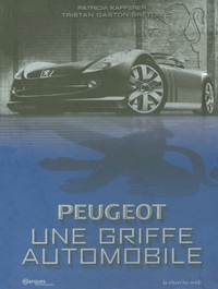 Peugeot - Une griffe automobile