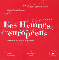 Les hymnes europeens histoire, musique et paroles + 1 cd gratuit