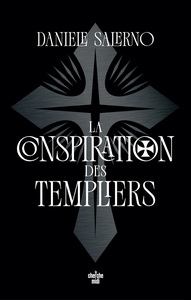LA CONSPIRATION DES TEMPLIERS