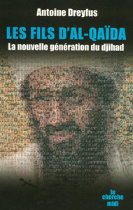 LES FILS D'AL-QAIDA LA NOUVELLE GENERATION DU DJIHAD