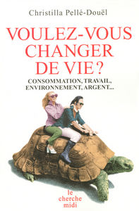 Voulez-vous changer de vie ?