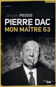 Pierre Dac - Mon maître 63 (nouvelle édition augmentée)