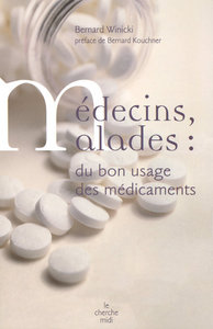 Médecins, malades du bon usage des médicaments