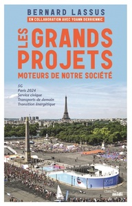 Les grands projets, moteurs de notre société