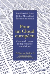 Pour un cloud européen - Garant de notre indépendance numérique