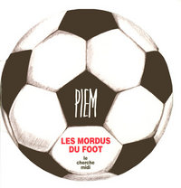 Les mordus du foot -Nouvelle édition-