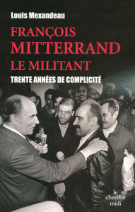 François Mitterrand, le militant