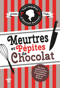 LES ENQUETES D'HANNAH SWENSEN - TOME 1 MEURTRES ET PEPITES DE CHOCOLAT - VOL01