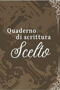 QUADERNO DI SCRITTURA SCELTO