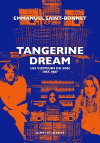 TANGERINE DREAM - LES VISITEURS DU SON 1967-1987