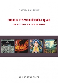 Rock psychédélique - Un voyage en 150 albums