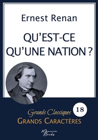 Qu'est-ce qu'une nation ? d'Ernest Renan en grands caractères