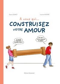 A VOUS QUI... CONSTRUISEZ VOTRE AMOUR - EDITION ILLUSTREE
