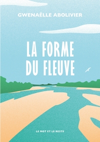 LA FORME DU FLEUVE