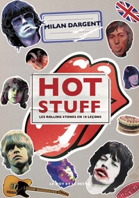 HOT STUFF - LES ROLLING STONES EN 18 LECONS