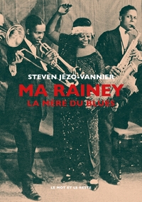 MA RAINEY - LA MERE DU BLUES