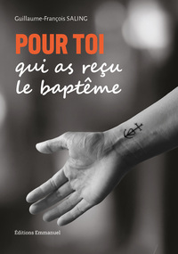 POUR TOI QUI AS RECU LE BAPTEME