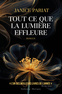 TOUT CE QUE LA LUMIERE EFFLEURE