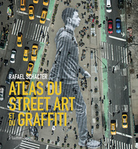 ATLAS DU STREET ART ET DU GRAFFITI - ILLUSTRATIONS, NOIR ET BLANC