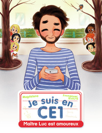JE SUIS EN CE1 - T12 - MAITRE LUC EST AMOUREUX