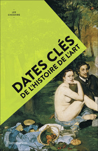 DATES CLES DE L'HISTOIRE DE L'ART - ILLUSTRATIONS, COULEUR