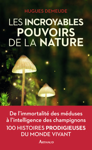 Les incroyables pouvoirs de la nature