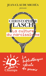 LA CULTURE DU NARCISSISME - LA VIE AMERICAINE A UN AGE DE DECLIN DES ESPERANCES