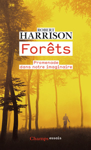 FORETS - PROMENADE DANS NOTRE IMAGINAIRE