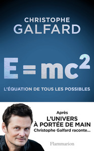 E = MC2 - L'EQUATION DE TOUS LES POSSIBLES