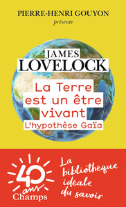 LA TERRE EST UN ETRE VIVANT - L'HYPOTHESE GAIA