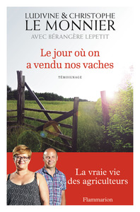 LE JOUR OU ON A VENDU NOS VACHES
