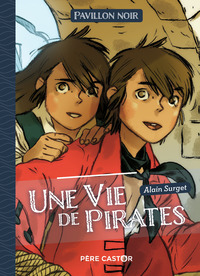 PAVILLON NOIR - 1, 2 - UNE VIE DE PIRATES