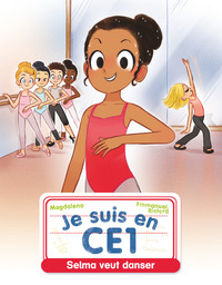 JE SUIS EN CE1 - T15 - SELMA VEUT DANSER NE