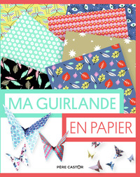 Les pochettes du Père Castor - Ma guirlande en papier