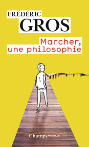 MARCHER, UNE PHILOSOPHIE