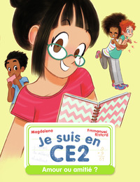 JE SUIS EN CE2 - T06 - AMOUR OU AMITIE ?
