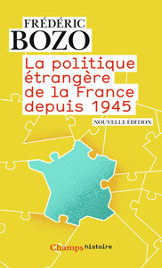 La Politique étrangère de la France depuis 1945