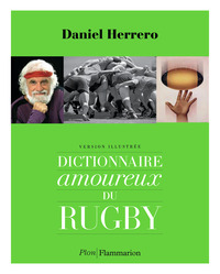 DICTIONNAIRE AMOUREUX DU RUGBY - ILLUSTRATIONS, NOIR ET BLANC