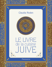 LE LIVRE DE LA CUISINE JUIVE