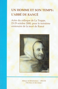 UN HOMME ET SON TEMPS : L'ABBE DE RANCE