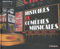 HISTOIRES DE COMEDIES MUSICALES BROADWAY