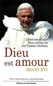 DIEU EST AMOUR - DEUS CARITAS EST - LETTRE ENCYCLIQUE SUR L'AMOUR CHRETIEN