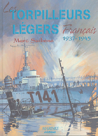 TORPILLEURS LEGERS FRANCAIS 1937-1945