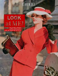 LOOK AT ME ! TAILLEURS, VESTES, JUPES, PANTALONS :L'ART DE PARAITRE EN VILLE