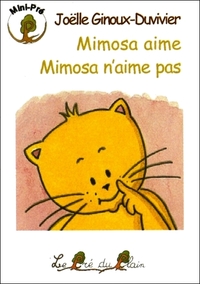 MIMOSA AIME, MIMOSA N'AIME PAS