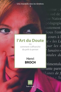 L'ART DU DOUTE - COMMENT S'AFFRANCHIR DU PRET-A-PENSER
