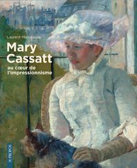 Mary Cassatt Au Coeur De L'Impressionnisme